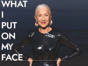 Helen Mirren’s Simple Skincare Routine Stars This Drugstore Moisturizer